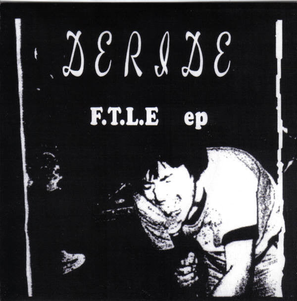 Deride (2) : F.T.L.E Ep (7", EP)